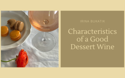Characteristics of a Good Dessert Wine