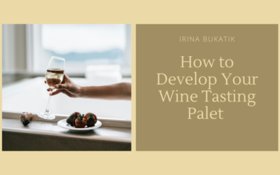 How to Develop Your Wine Tasting Palate