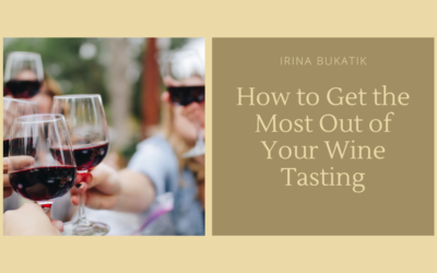 How to Get the Most Out of Your Wine Tasting
