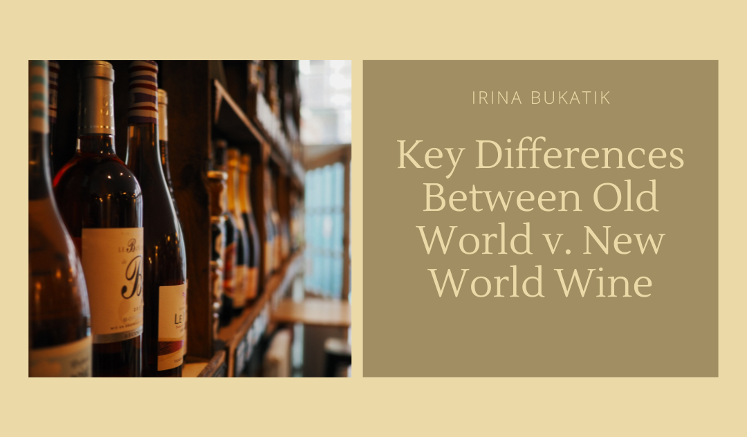 Key Differences Between Old World v. New World Wine